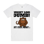 I MIGHT LOOK DUMB - Mens Block T shirt